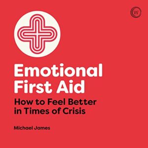 audiobook cover emotional first aid by michael james