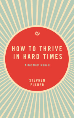 How to Thrive in Hard Times