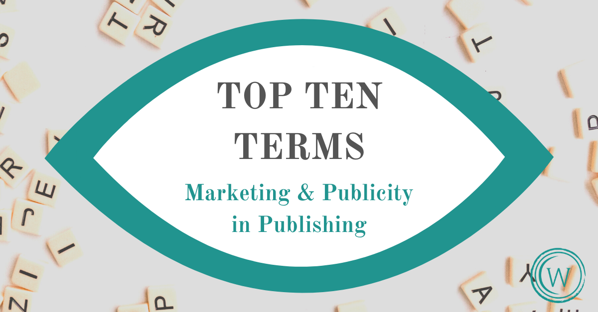Top Ten Terms: Marketing & Publicity in Publishing